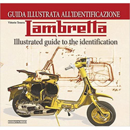 LAMBRETTA. Illustrated guide to the identification / Guida illustrata all'identificazione