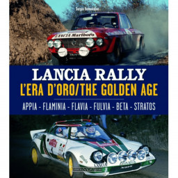 Lancia Rally - L'Era d'Oro / The Golden Age - Appia - Flaminia - Flavia - Fulvia - Beta - Stratos