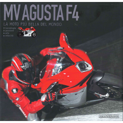 MV AGUSTA F4. La moto più bella del mondo