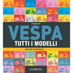 VESPA Tutti i Modelli Edizione Aggiornata